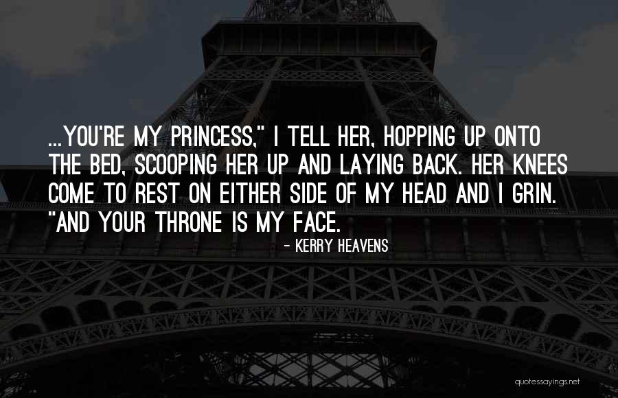 On Her Knees Quotes By Kerry Heavens