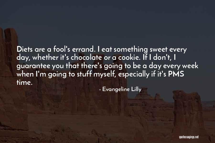 On Her Pms Quotes By Evangeline Lilly On Her Pms Quotes By Evangeline Lilly