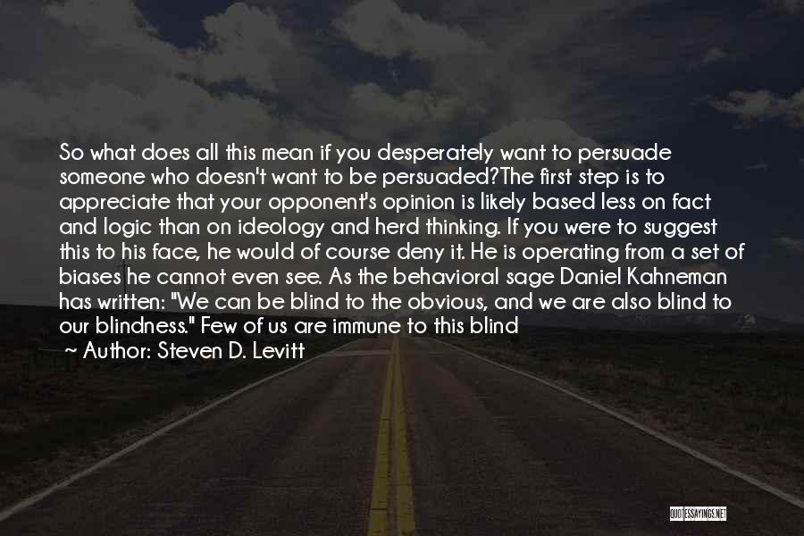 On His Blindness Quotes By Steven D. Levitt