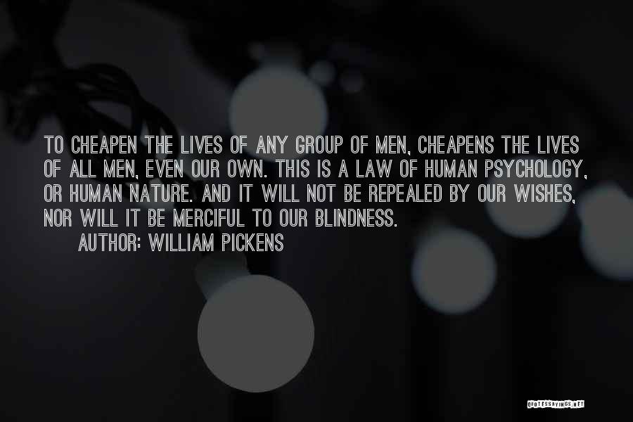 On His Blindness Quotes By William Pickens
