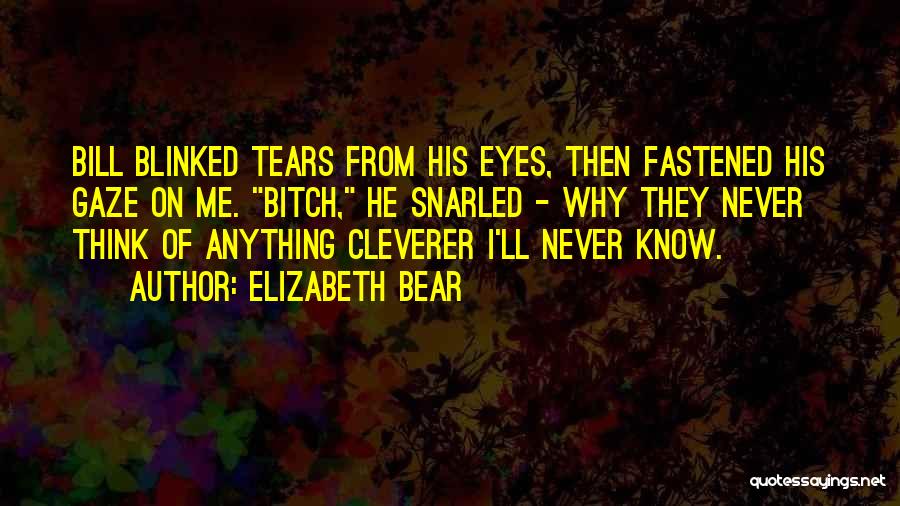 On His Eyes Quotes By Elizabeth Bear