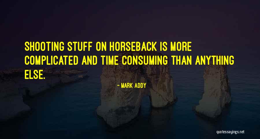 On Horseback Quotes By Mark Addy On Horseback Quotes By Mark Addy