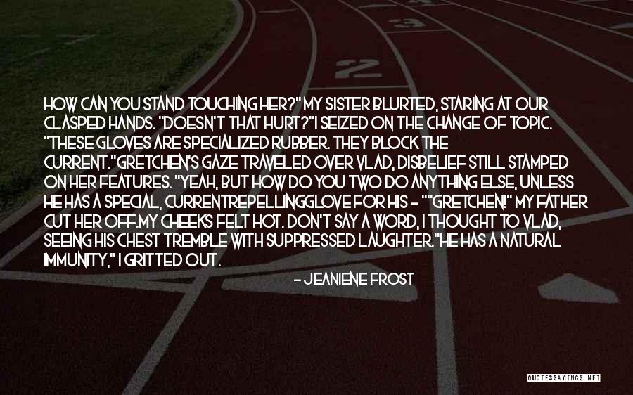 On Immunity Quotes By Jeaniene Frost On Immunity Quotes By Jeaniene Frost