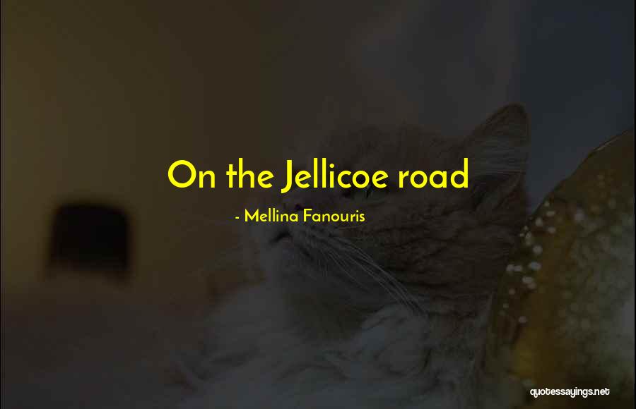 On Jellicoe Road Quotes By Mellina Fanouris