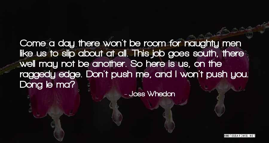 On Job Quotes By Joss Whedon On Job Quotes By Joss Whedon