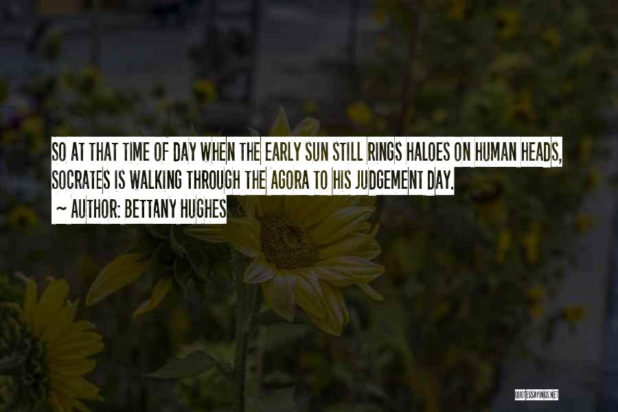 On Judgement Day Quotes By Bettany Hughes