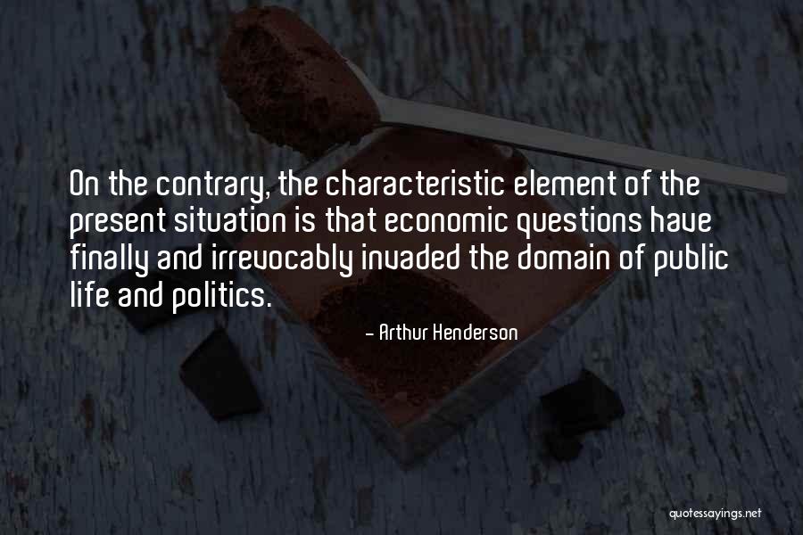 On Life And Politics Quotes By Arthur Henderson On Life And Politics Quotes By Arthur Henderson