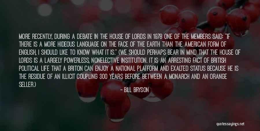 On Life And Politics Quotes By Bill Bryson On Life And Politics Quotes By Bill Bryson