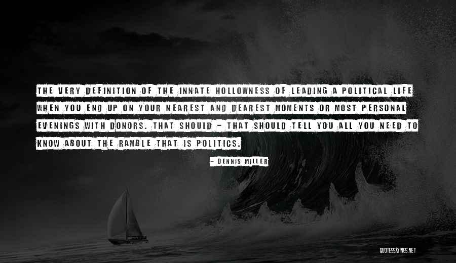 On Life And Politics Quotes By Dennis Miller On Life And Politics Quotes By Dennis Miller