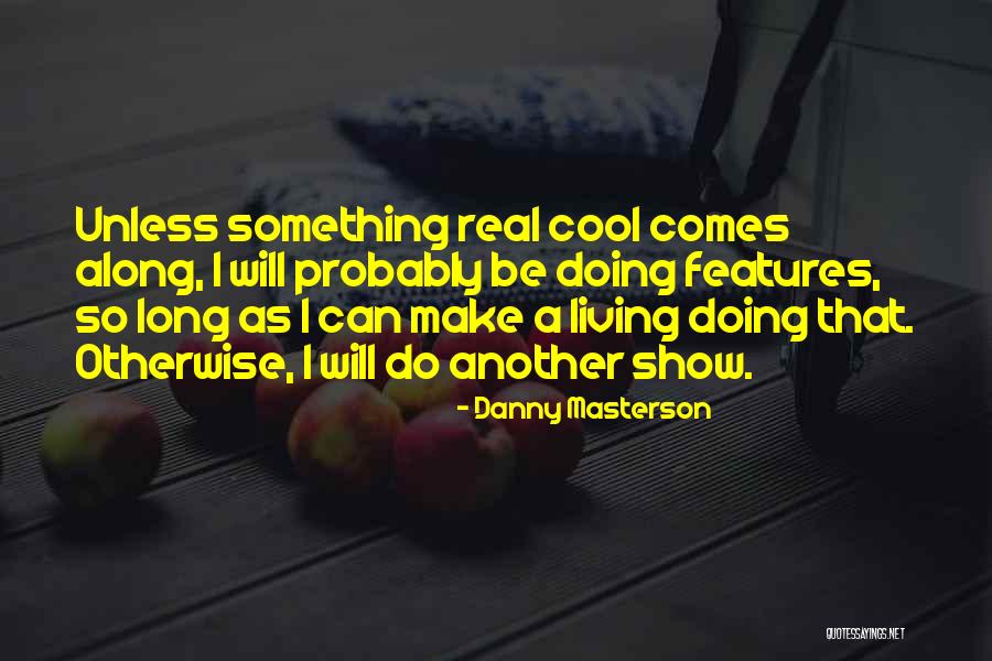 On Mad Inventors Quotes By Danny Masterson On Mad Inventors Quotes By Danny Masterson