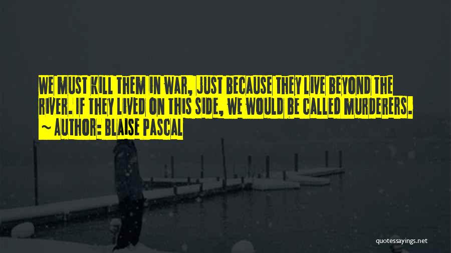 On Memorial Day Quotes By Blaise Pascal