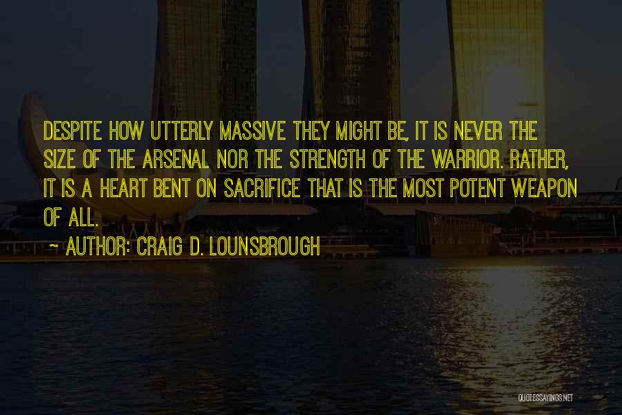 On Memorial Day Quotes By Craig D. Lounsbrough