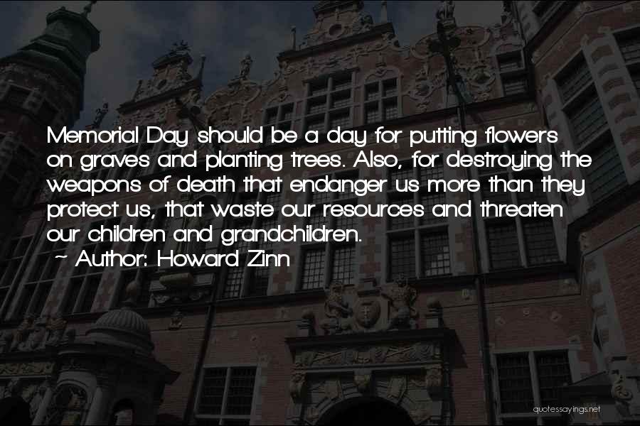 On Memorial Day Quotes By Howard Zinn
