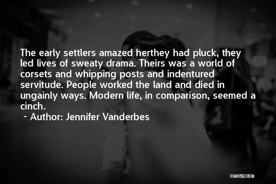 On Modern Servitude Quotes By Jennifer Vanderbes