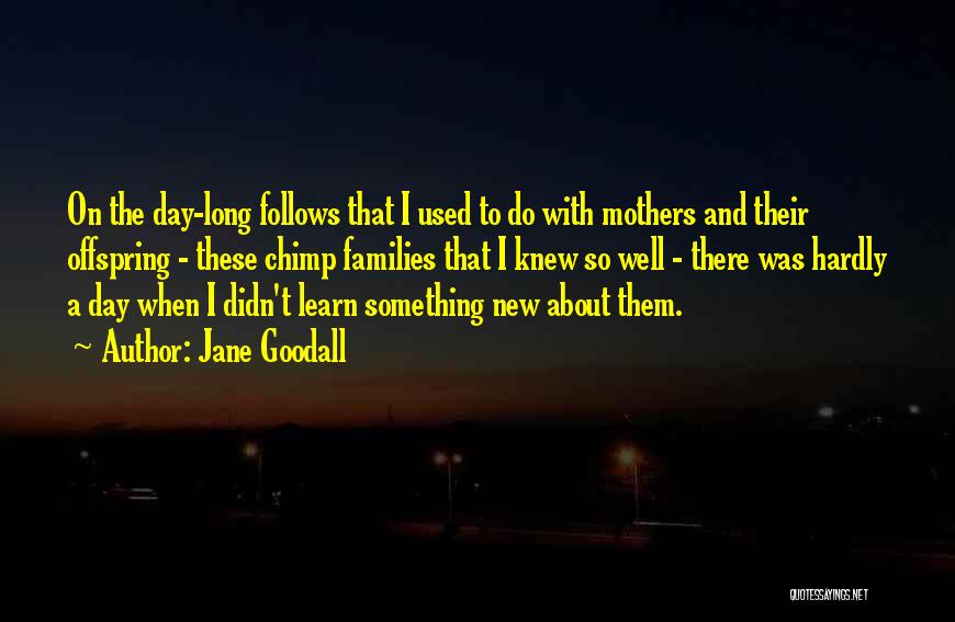 On Mothers Day Quotes By Jane Goodall