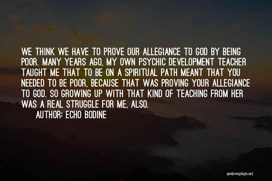 On My Own Path Quotes By Echo Bodine