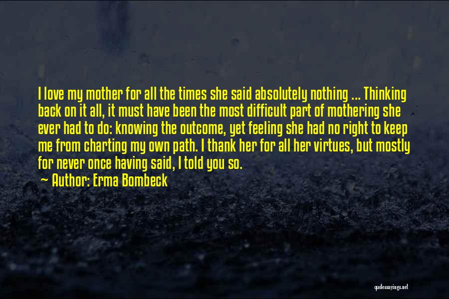 On My Own Path Quotes By Erma Bombeck