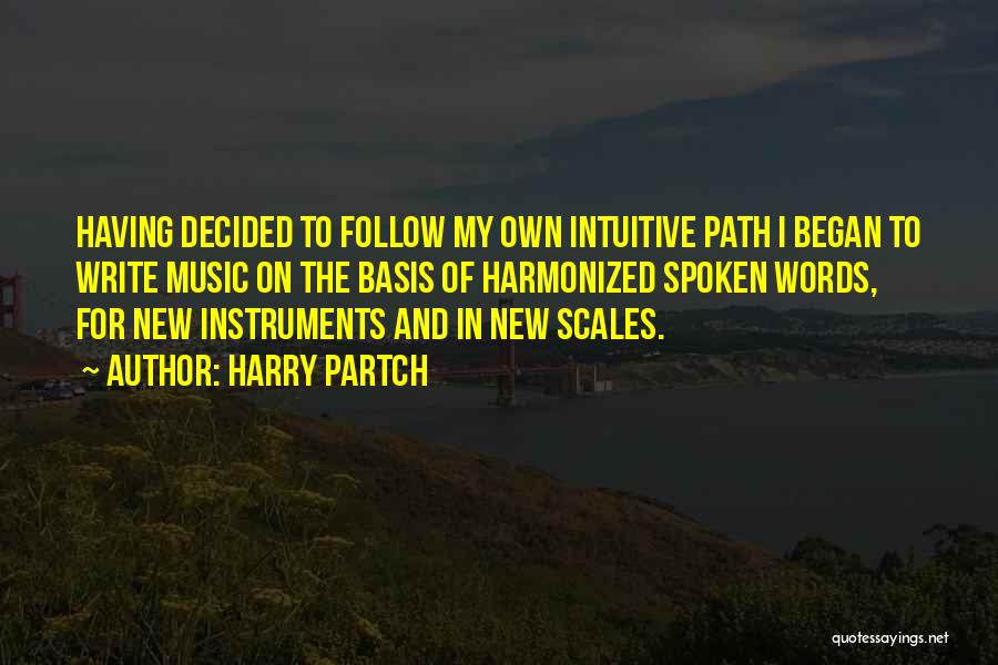 On My Own Path Quotes By Harry Partch