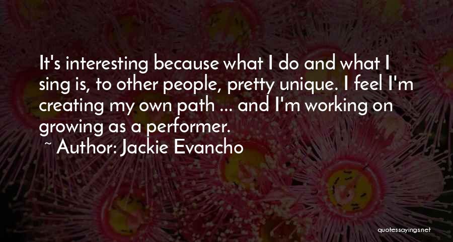 On My Own Path Quotes By Jackie Evancho
