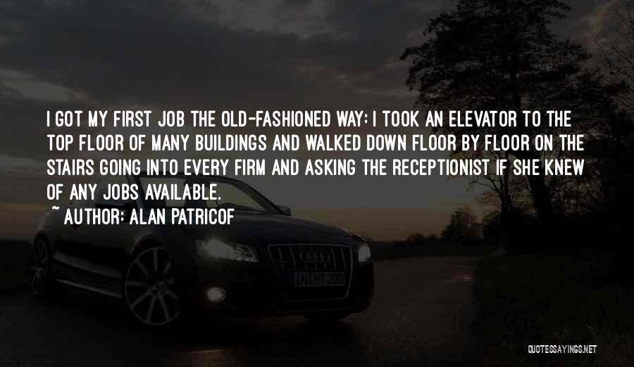 On My Way To The Top Quotes By Alan Patricof