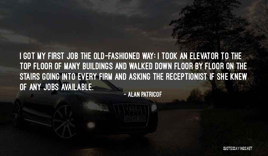 On My Way To The Top Quotes By Alan Patricof