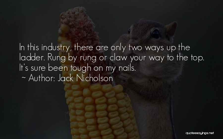 On My Way To The Top Quotes By Jack Nicholson
