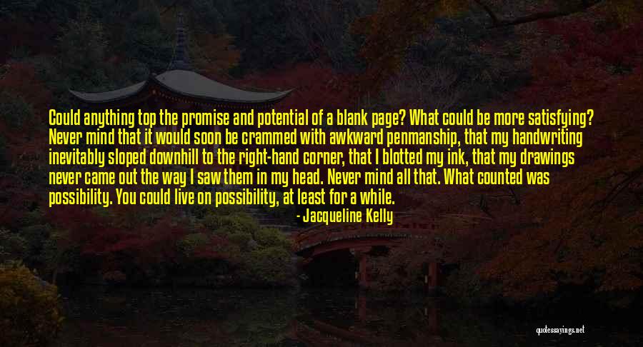 On My Way To The Top Quotes By Jacqueline Kelly On My Way To The Top Quotes By Jacqueline Kelly
