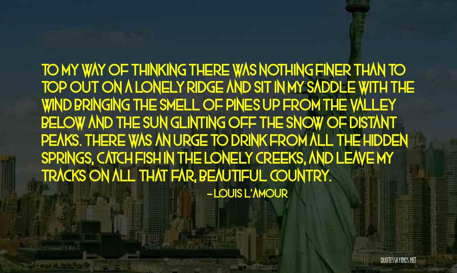 On My Way To The Top Quotes By Louis L'Amour On My Way To The Top Quotes By Louis L'Amour