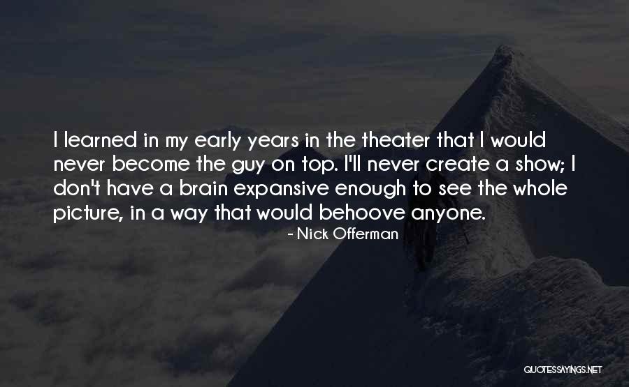 On My Way To The Top Quotes By Nick Offerman