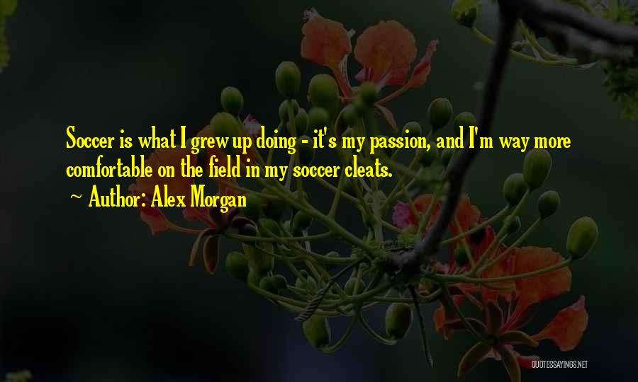 On My Way Up Quotes By Alex Morgan