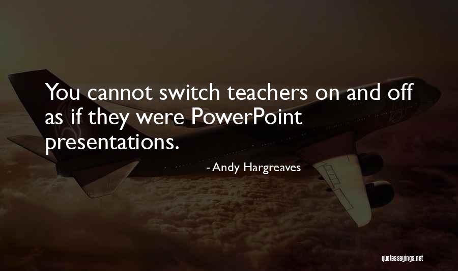 On Off Switch Quotes By Andy Hargreaves