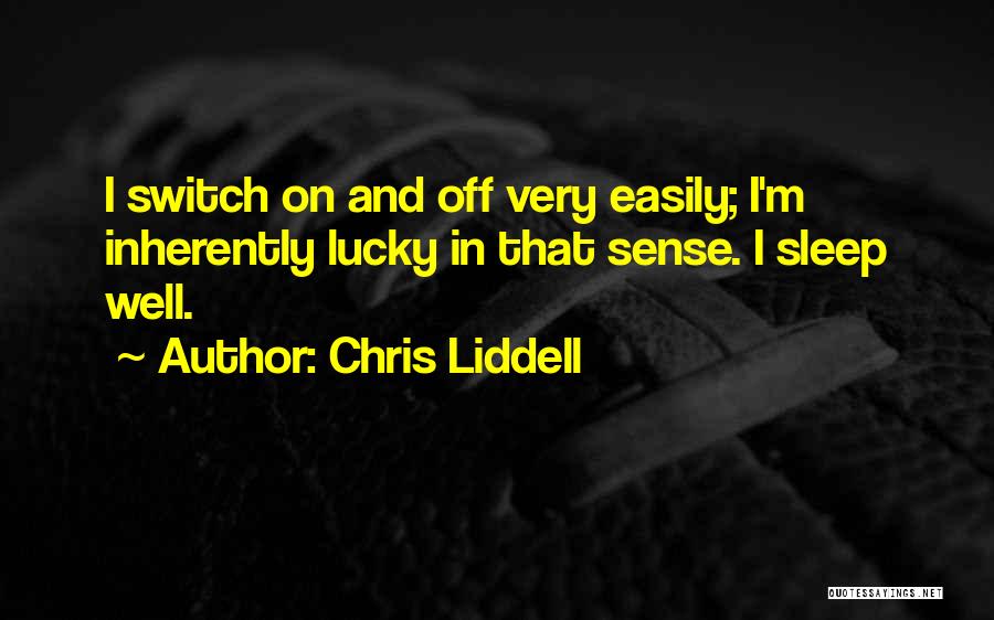 On Off Switch Quotes By Chris Liddell