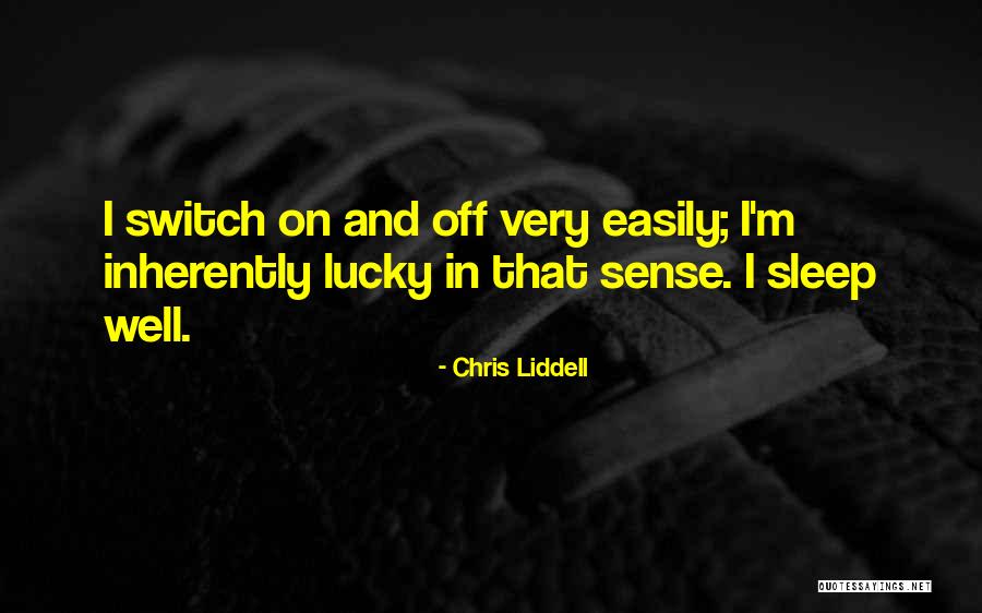 On Off Switch Quotes By Chris Liddell