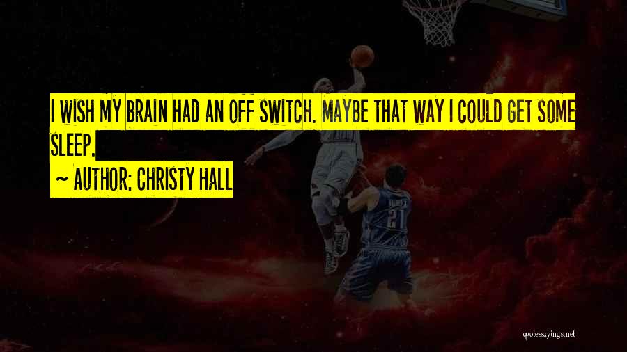 On Off Switch Quotes By Christy Hall