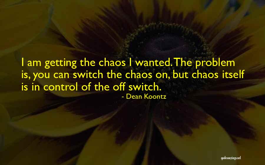 On Off Switch Quotes By Dean Koontz