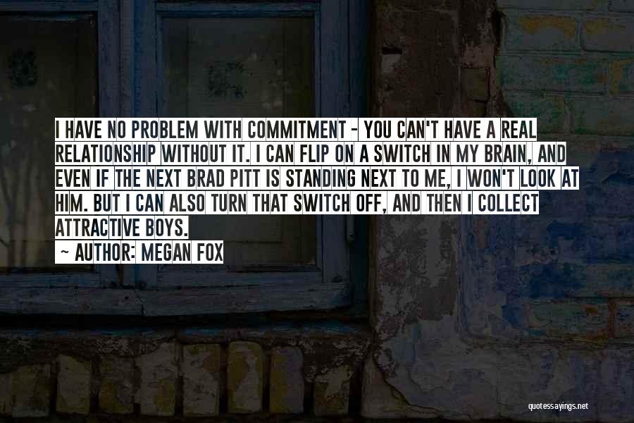 On Off Switch Quotes By Megan Fox