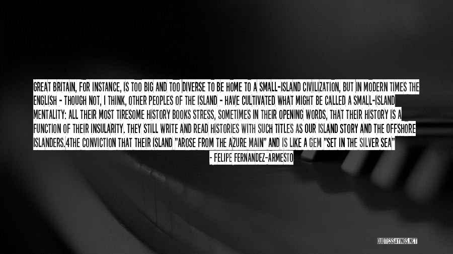 On Our Way Home Quotes By Felipe Fernandez-Armesto On Our Way Home Quotes By Felipe Fernandez-Armesto