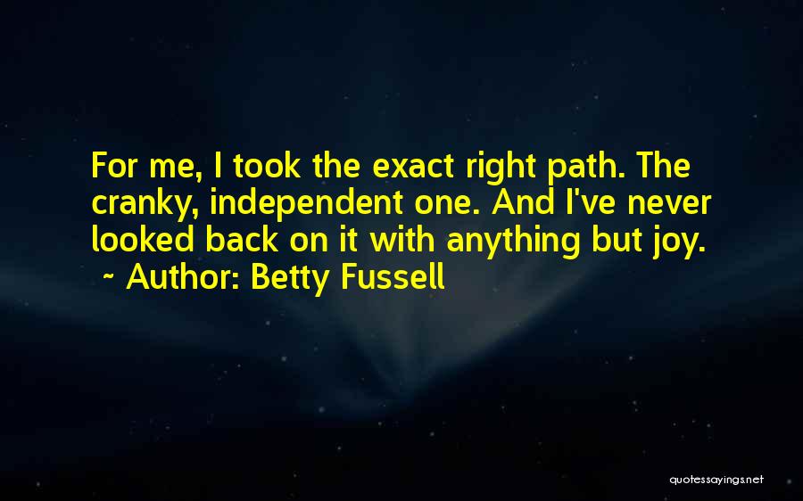 On Right Path Quotes By Betty Fussell