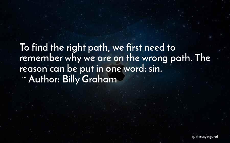 On Right Path Quotes By Billy Graham