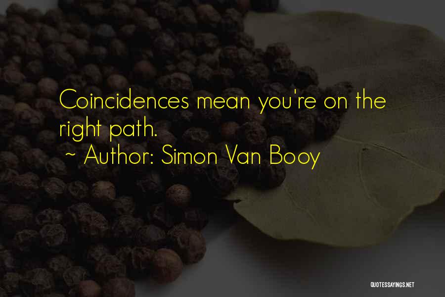 On Right Path Quotes By Simon Van Booy