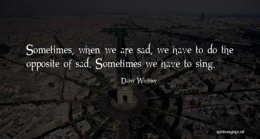 On Sadness Quotes By Daisy Whitney On Sadness Quotes By Daisy Whitney