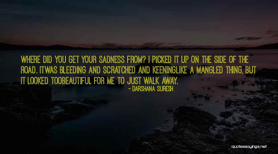 On Sadness Quotes By Darshana Suresh On Sadness Quotes By Darshana Suresh