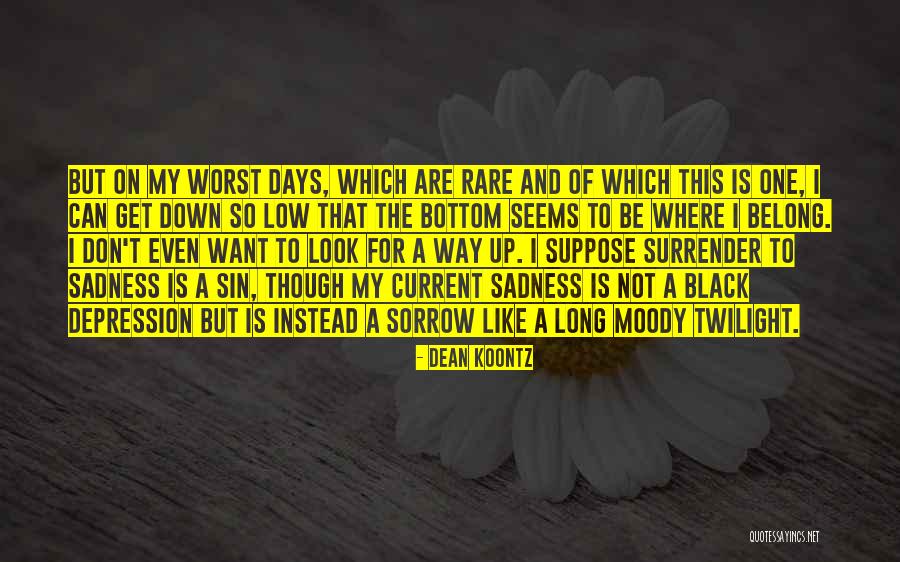 On Sadness Quotes By Dean Koontz On Sadness Quotes By Dean Koontz