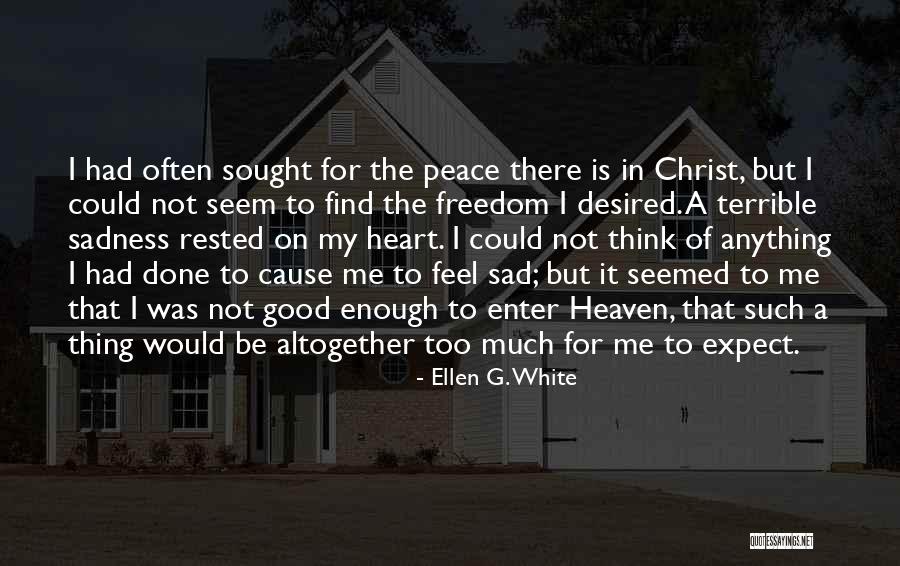 On Sadness Quotes By Ellen G. White On Sadness Quotes By Ellen G. White