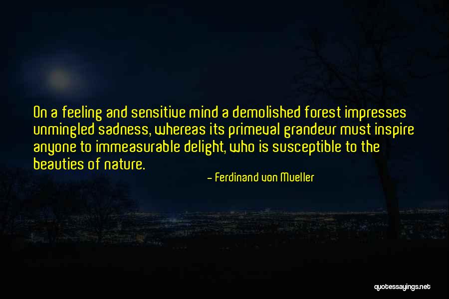 On Sadness Quotes By Ferdinand Von Mueller On Sadness Quotes By Ferdinand Von Mueller