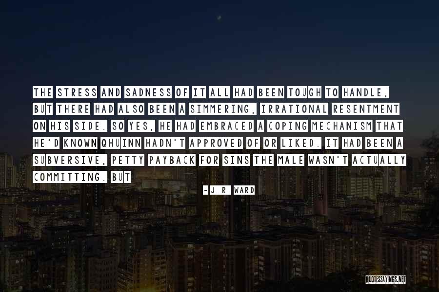 On Sadness Quotes By J.R. Ward On Sadness Quotes By J.R. Ward
