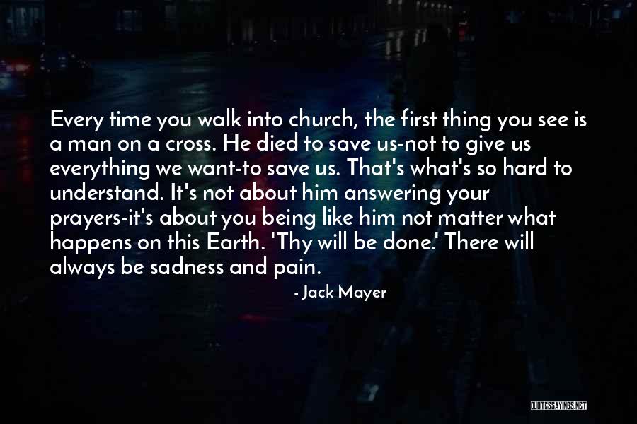 On Sadness Quotes By Jack Mayer On Sadness Quotes By Jack Mayer