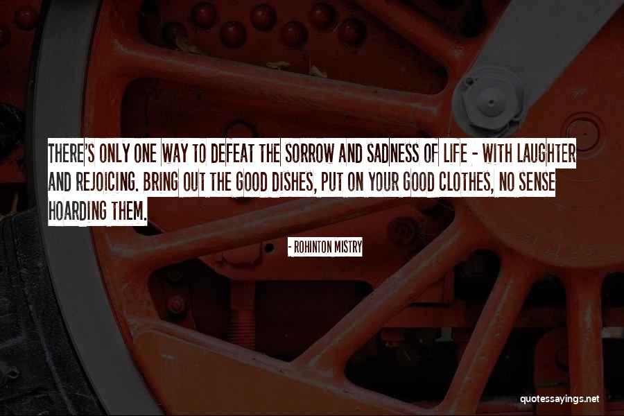 On Sadness Quotes By Rohinton Mistry On Sadness Quotes By Rohinton Mistry