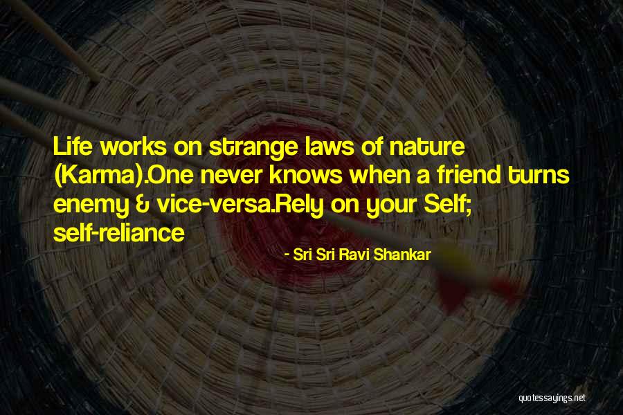 On Self Reliance Quotes By Sri Sri Ravi Shankar On Self Reliance Quotes By Sri Sri Ravi Shankar