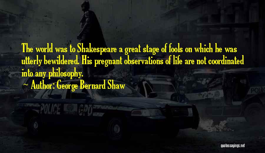 On Stage Quotes By George Bernard Shaw